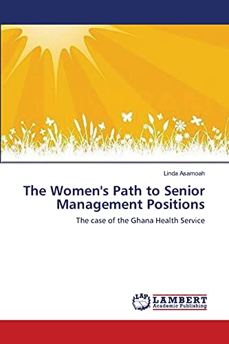 The Women's Path to Senior Management Positions: The case of the Ghana Health Service