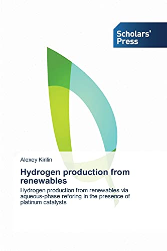 Hydrogen production from renewables: Hydrogen production from renewables via aqueous-phase reforing in the presence of platinum catalysts