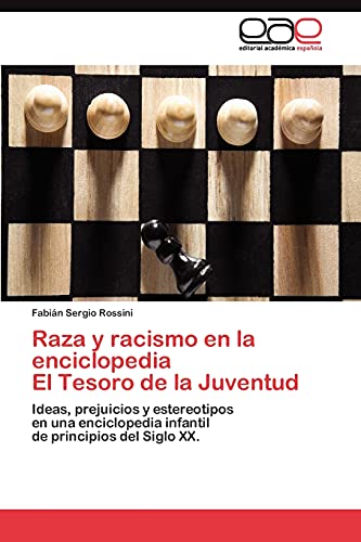 Raza y racismo en la enciclopedia El Tesoro de la Juventud: Ideas, prejuicios y estereotipos en una enciclopedia infantil de principios del Siglo XX.