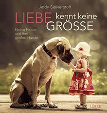 Liebe kennt keine Größe: Kleine Kinder und ihre großen Hunde