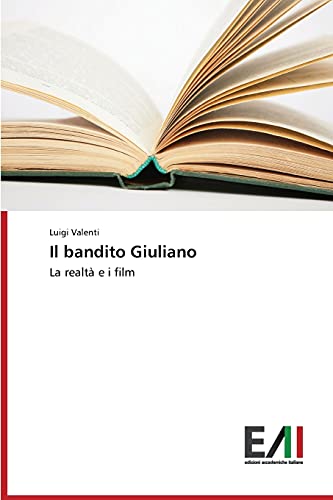Il bandito Giuliano: La realtà e i film