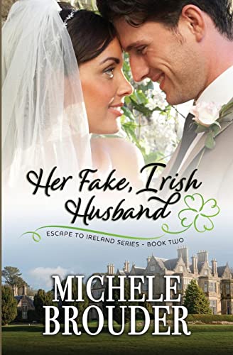 Her Fake Irish Husband (Escape to Ireland, Book 2)
