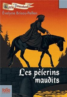 Garin Trousseboeuf. Les pèlerins maudits