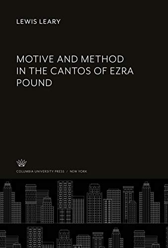 Motive and Method in the Cantos of Ezra Pound