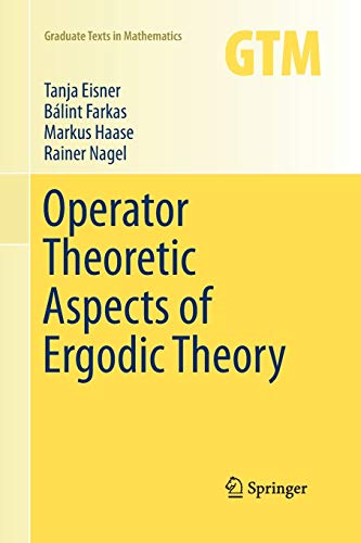 Operator Theoretic Aspects of Ergodic Theory (Graduate Texts in Mathematics, 272, Band 272)