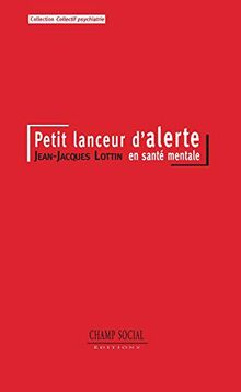 Petit lanceur d'alerte en santé mentale