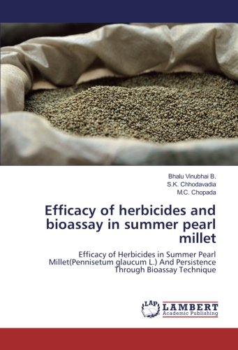 Efficacy of herbicides and bioassay in summer pearl millet: Efficacy of Herbicides in Summer Pearl Millet(Pennisetum glaucum L.) And Persistence Through Bioassay Technique