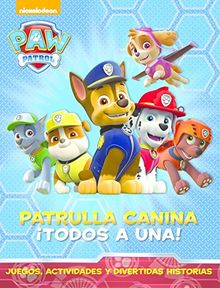 Patrulla Canina. Patrulla Canina ¡todos a una! (Paw Patrol | Patrulla Canina. Libro regalo)