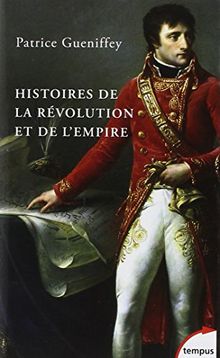 Histoires de la Révolution et de l'Empire