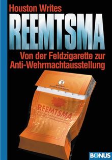 Reemtsma: Von der Feldzigarette zur Anti-Wehrmachtausstellung