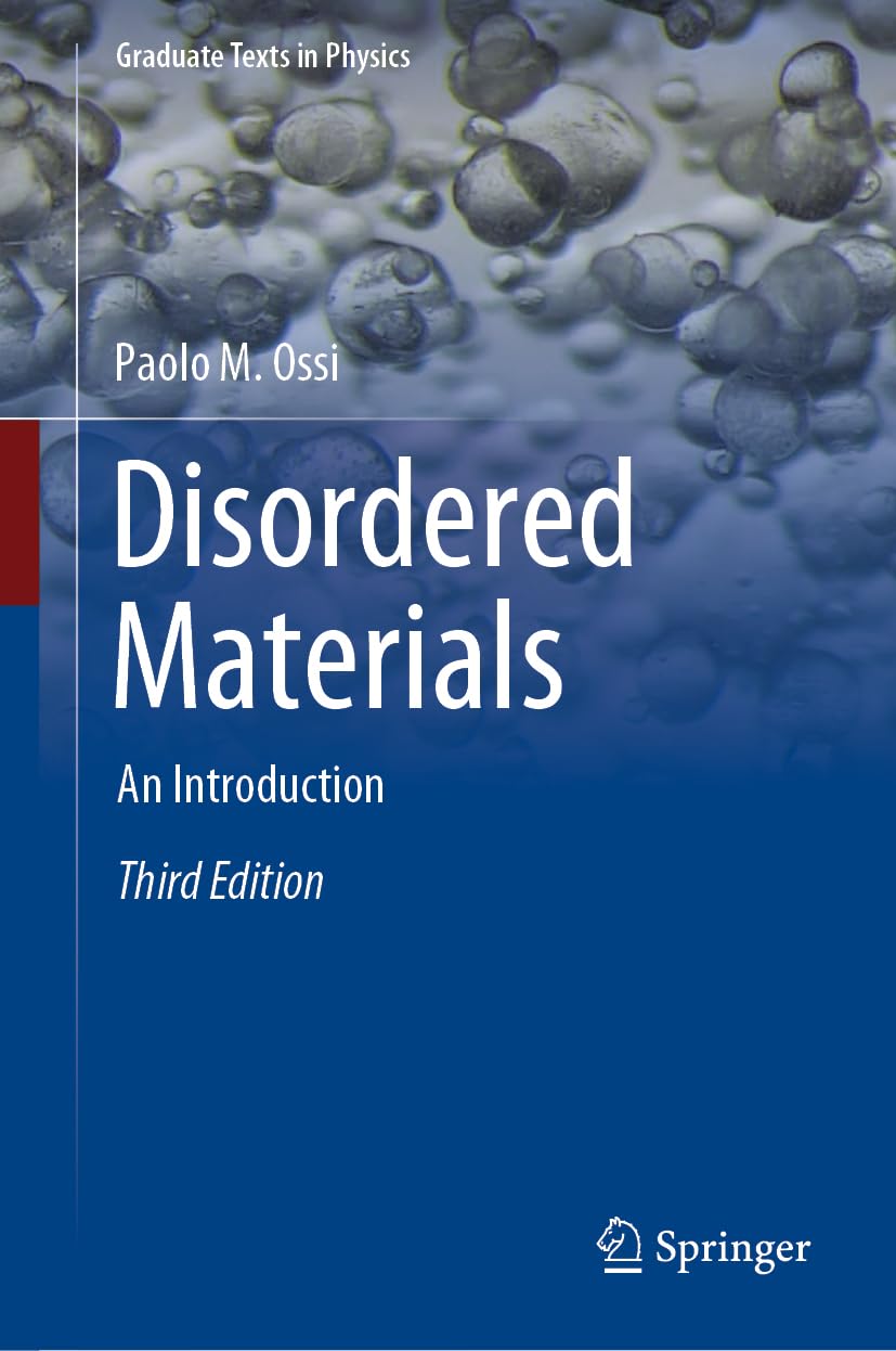 Disordered Materials: An Introduction (Graduate Texts in Physics)