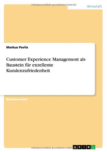 Customer Experience Management als Baustein für exzellente Kundenzufriedenheit