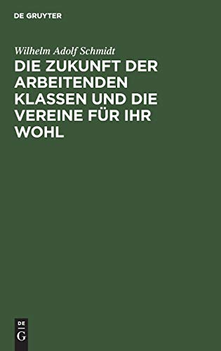 Die Zukunft der arbeitenden Klassen und die Vereine für ihr Wohl: Eine Mahnung an die Zeitgenossen
