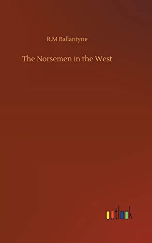 The Norsemen in the West