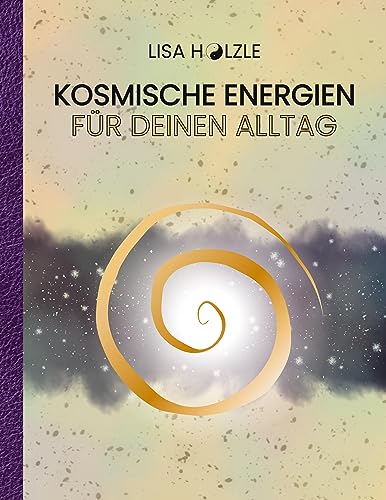 Kosmische Energien für deinen Alltag