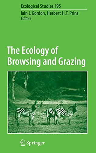 The Ecology of Browsing and Grazing (Ecological Studies, 195, Band 195)