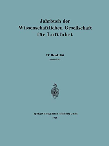 Jahrbuch der Wissenschaftlichen Gesellschaft für Luftfahrt: IV. Band 1916