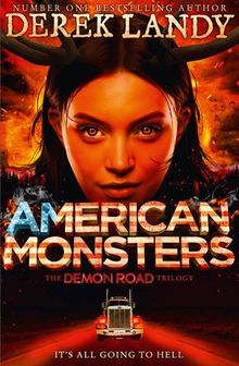 Demon Road 3. American Monsters (The Demon Road Trilogy)