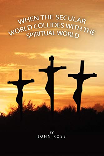 When the Secular World Collides With the Spiritual World
