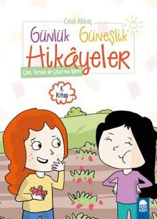 Günlük Güneşlik Hikayeler - Çilek Tarlası ile Çıkarma İşlemi: (1. Sınıf)