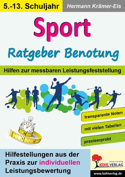 Sport - Ratgeber Benotung: Hilfen zur messbaren Leistungsfeststellung