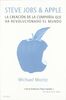 Steve Jobs & Apple : la creación de la compañía que ha revolucionado el mundo (Otras publicaciones)