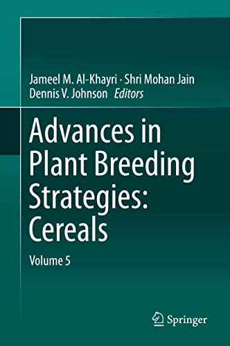 Advances in Plant Breeding Strategies: Cereals: Volume 5