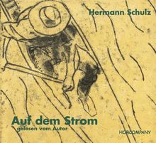 Auf dem Strom: Mit afrikanischer Musik, Sprecher: Hermann Schulz, 3 CDs ca. 200 Min.