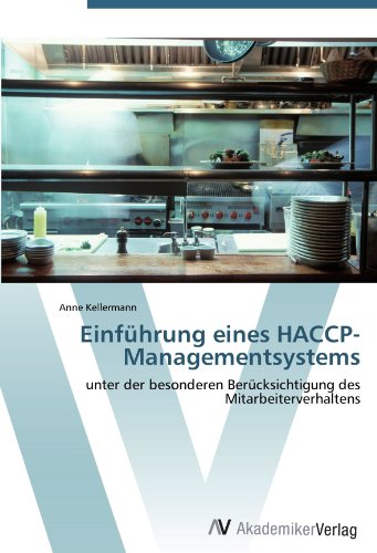 Einführung eines HACCP-Managementsystems: unter der besonderen Berücksichtigung des Mitarbeiterverhaltens