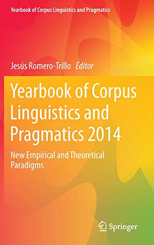 Yearbook of Corpus Linguistics and Pragmatics 2014: New Empirical and Theoretical Paradigms