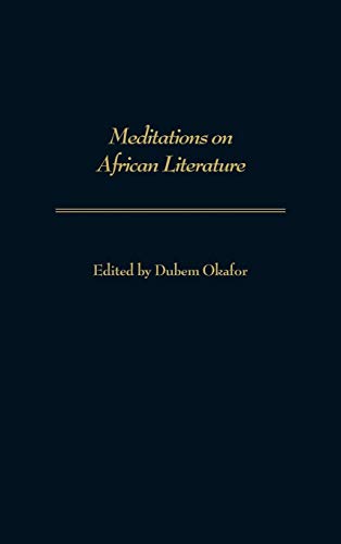 Meditations on African Literature (Contributions in Afro-american & African Studies)
