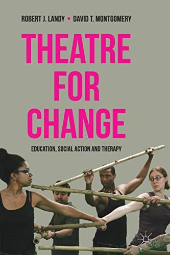 Theatre for Change: Education, Social Action and Therapy