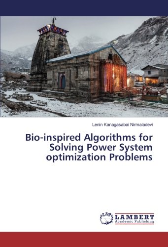 Bio-inspired Algorithms for Solving Power System optimization Problems