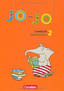 Jo-Jo Lesebuch - Grundschule Bayern - Aktuelle Ausgabe: 2. Jahrgangsstufe - Schülerbuch