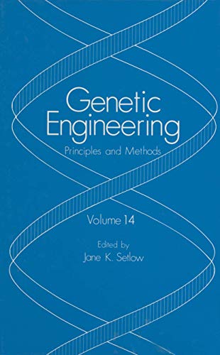 Genetic Engineering: Principles And Methods (Genetic Engineering: Principles and Methods, 14, Band 14)