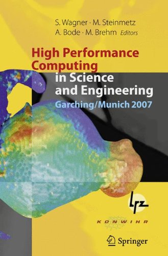 High Performance Computing in Science and Engineering, Garching/Munich 2007: Transactions of the Third Joint HLRB and KONWIHR Status and Result ... Supercomputing Centre, Garching, Germany