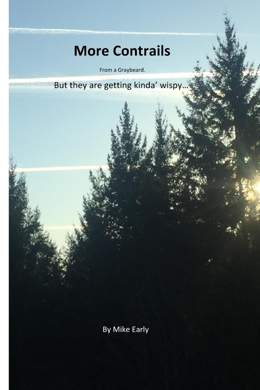 More Contrails: of a Graybeard