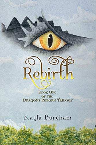 Rebirth: Book One of the Dragons Reborn Trilogy
