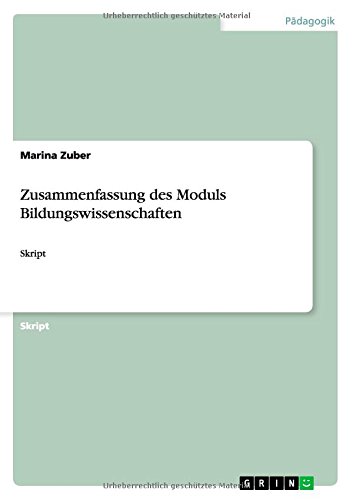 Zusammenfassung des Moduls Bildungswissenschaften: Skript