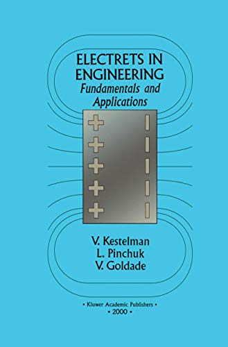 Electrets In Engineering: Fundamentals And Applications