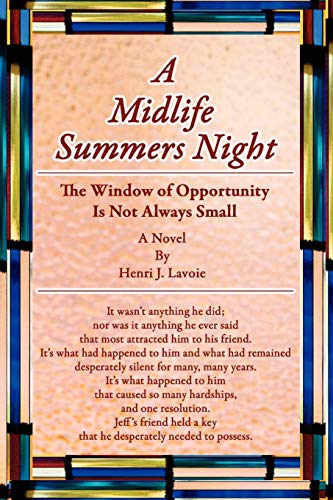 A Midlife Summers Night: The Window of Opportunity Is Not Always Small