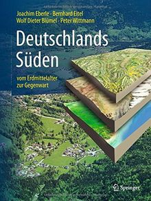 Deutschlands Süden - vom Erdmittelalter zur Gegenwart