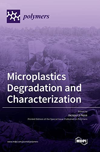 Microplastics Degradation and Characterization