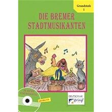 Die Bremer Stadtmusikanten (mit Hör CD)