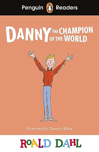 Penguin Readers Level 4: Roald Dahl Danny the Champion of the World (ELT Graded Reader) (Penguin Readers Roald Dahl)