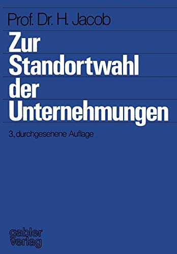 Zur Standortwahl der Unternehmungen (German Edition)