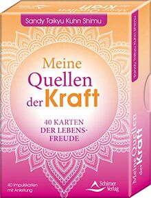 Meine Quellen der Kraft- 40 Karten der Lebensfreude: - 40 Impulskarten mit Anleitung