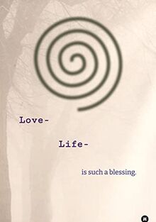 Love- Life-, Poesie, Pubertät: is such a blessing.