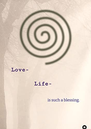 Love- Life-, Poesie, Pubertät: is such a blessing.
