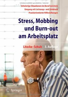 Stress, Mobbing und Burn-out am Arbeitsplatz